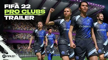 FIFA 22 | Official Pro Clubs Trailer