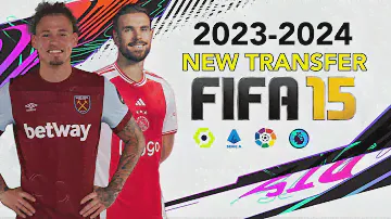 FIFA 2015 | NEW-TRANSFER 2024 NEXT-SEASON -PATCH | 1/28/24 | PC