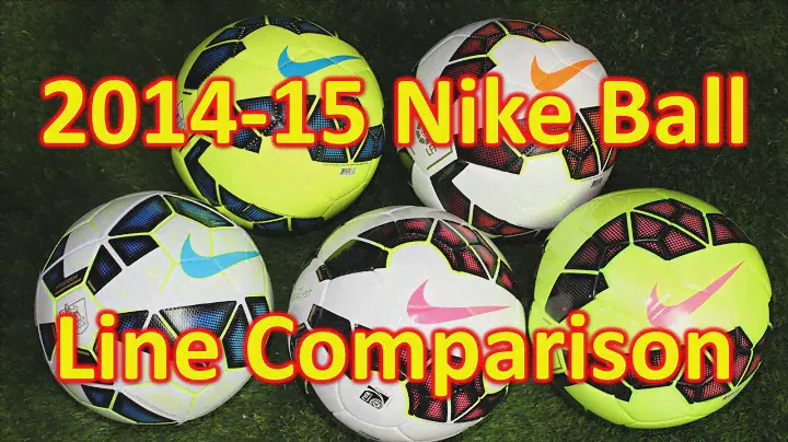 Nike 2014-15 Soccer Ball/Football Line Comparison & Review
